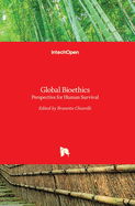 Global Bioethics: Perspective for Human Survival