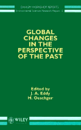 Global Changes in the Perspective of the Past - Eddy, J a (Editor), and Oeschger, H (Editor)