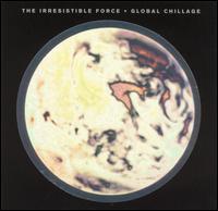 Global Chillage - Irresistible Force