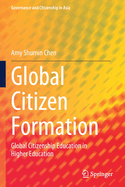 Global Citizen Formation: Global Citizenship Education in Higher Education