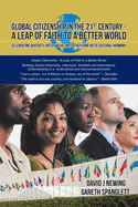 Global Citizenship in the 21st Century - A Leap of Faith to a Better World: Celebrating Diversity, Inter Racial, Inter Faith and Inter Cultural Harmony