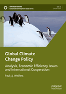 Global Climate Change Policy: Analysis, Economic Efficiency Issues and International Cooperation