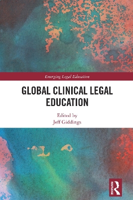 Global Clinical Legal Education - Giddings, Jeff (Editor)