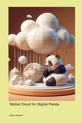 Global Cloud for Digital Panda - Jellybean, Alexis