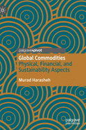 Global Commodities: Physical, Financial, and Sustainability Aspects