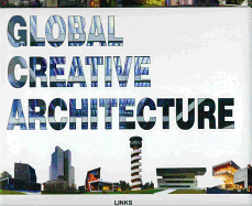 Global Creative Architecture: Selected Works of World Architects