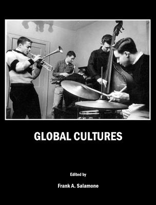 Global Cultures - Salamone, Frank A