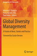 Global Diversity Management: A Fusion of Ideas, Stories and Practice