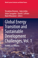 Global Energy Transition and Sustainable Development Challenges, Vol. 1: Models and Regions