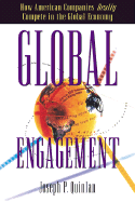 Global Engagement: How American Companies Really Compete in the Global Economy