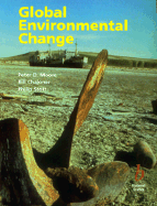 Global Environmental Change - Moore, Peter D, and Chaloner, W G, and Stott, P A