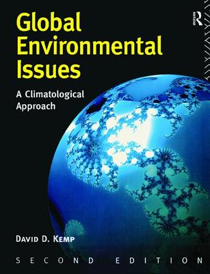 Global Environmental Issues: A Climatological Approach - Kemp, David