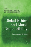Global Ethics and Moral Responsibility: Hans Jonas and his Critics