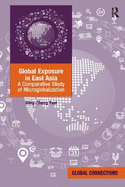 Global Exposure in East Asia: A Comparative Study of Microglobalization