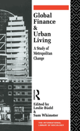 Global Finance and Urban Living: A Study of Metropolitan Change