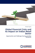 Global Financial Crisis and Its Impact on Indian Retail Sector