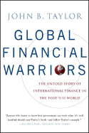 Global Financial Warriors: The Untold Story of International Finance in the Post-9/11 World