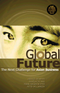 Global Future: The Next Challenge for Asian Business