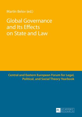 Global Governance and Its Effects on State and Law - Knczl, Miklos, and Belov, Martin (Editor)