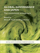 Global Governance and Japan: The Institutional Architecture
