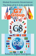 Global Governance: The Role of G-7, G-8, and G-20