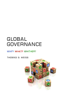 Global Governance: Why? What? Whither?