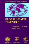 Global Health Statistics: A Compendium of Incidence, Prevalence and Mortality Estimates for Over 200 Conditions