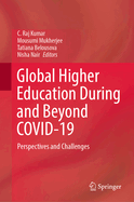 Global Higher Education during and beyond COVID-19: Perspectives and Challenges