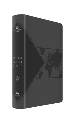 Global Impact Bible, ESV (Charcoal Leatherluxe): See the Bible in a Whole New Light - Museum of the Bible Books (Creator), and Pattengale, Jerry, PhD (Editor)