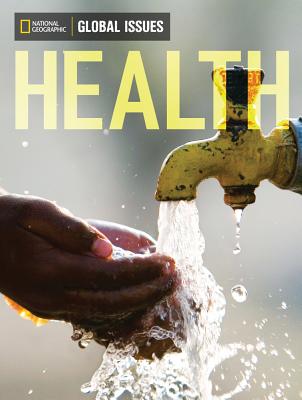 Global Issues: Health (On-Level) - National Geographic Learning
