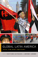 Global Latin America: Into the Twenty-First Century Volume 1