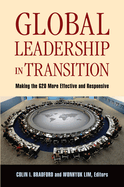 Global Leadership in Transition: Making the G20 More Effective and Responsive