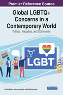 Global LGBTQ+ Concerns in a Contemporary World: Politics, Prejudice, and Community