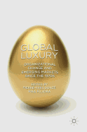 Global Luxury: Organizational Change and Emerging Markets Since the 1970s