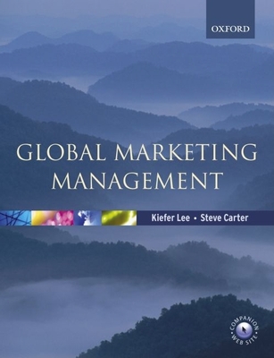 Global Marketing Management - Lee, Kiefer, and Carter, Steve