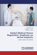 Global Medical Device Regulation: Emphasis on Active Implants