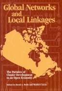 Global Networks and Local Linkages: The Paradox of Cluster Development in an Open Economy Volume 100