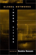 Global Networks, Linked Cities: The Politics of Theorizing Filipino and Filipino American Identities - Sassen, Saskia, PhD (Editor)