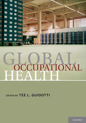 Global Occupational Health - Guidotti, Tee L (Editor)