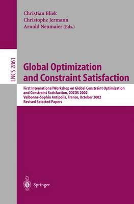 Global Optimization and Constraint Satisfaction - Bliek, Christian (Editor), and Jermann, Christophe (Editor), and Neumaier, Arnold (Editor)