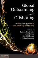Global Outsourcing and Offshoring: An Integrated Approach to Theory and Corporate Strategy