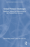 Global Pension Challenges: Pensions, Saving and Retirement in the Twenty-First Century