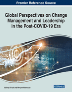 Global Perspectives on Change Management and Leadership in the Post-Covid-19 Era