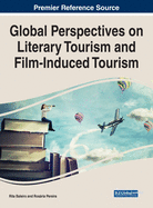 Global Perspectives on Literary Tourism and Film-Induced Tourism