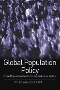 Global Population Policy: From Population Control to Reproductive Rights