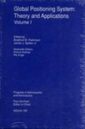 Global Positioning System: Theory and Applications, Volume II - Spiker, James J, and B Parkinson, Stanford University J Spilker Jr, and Parkinson, Branford W