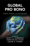 Global Pro Bono: Causes, Context, and Contestation