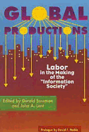 Global Productions: Labor in the Making of the "Information Society"