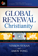 Global Renewal Christianity: Europe and North America Spirit Empowered Movements: Past, Present, and Futurevolume 4