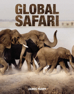 Global Safari - Parry, James